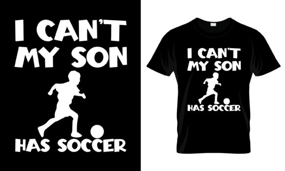 I Can't My Son Has Soccer: Graphics & Print Templates Review