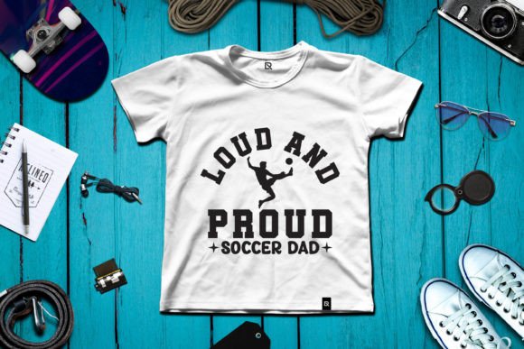 Loud and Proud Soccer Dad Graphics Review