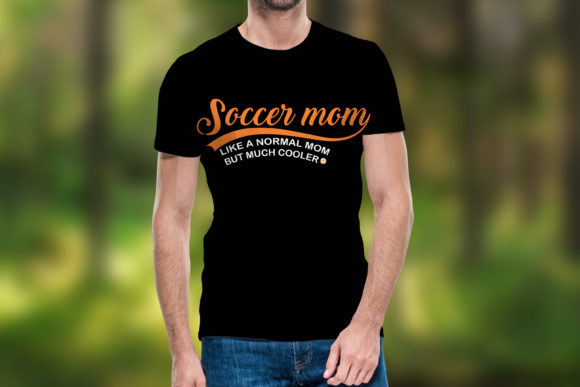 Mothers Day T-shirt Soccer Mom Graphics & Print Templates