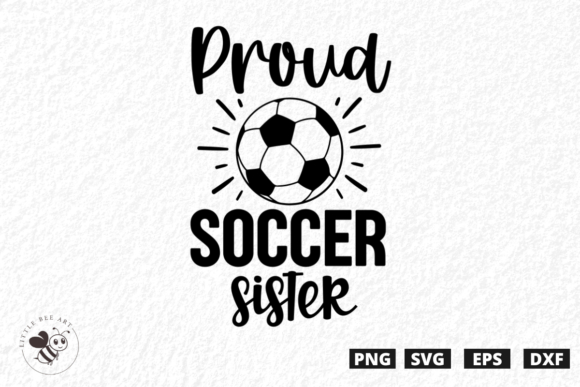 Proud Soccer Sister SVG Graphics & T-Shirt Designs Review