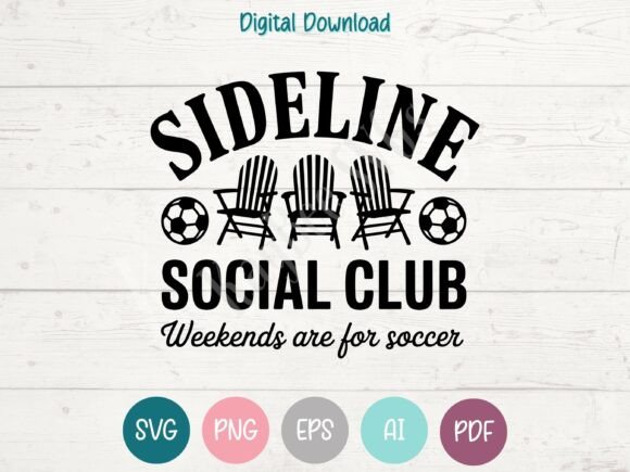 Sideline Social Club Soccer SVG PNG EPS Graphics & T-Shirt Designs