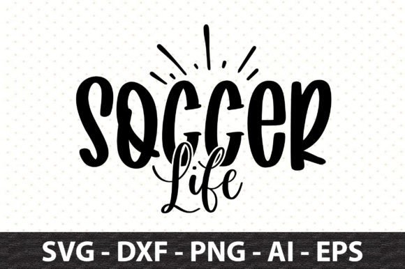 Soccer Life Svg: T-Shirt Graphics Review for Creators