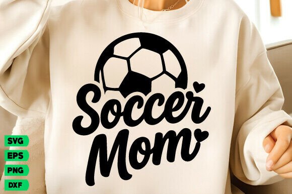 Soccer Mom SVG, Mama Png, Game Day Svg: Graphics for T-Shirt Designs