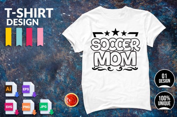 Soccer Mom T Shirt Design Soccer Shirt Graphics for Crafts Branding