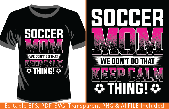Soccer Mom We Don t Do That Keep Calm: Graphics & T-Shirt