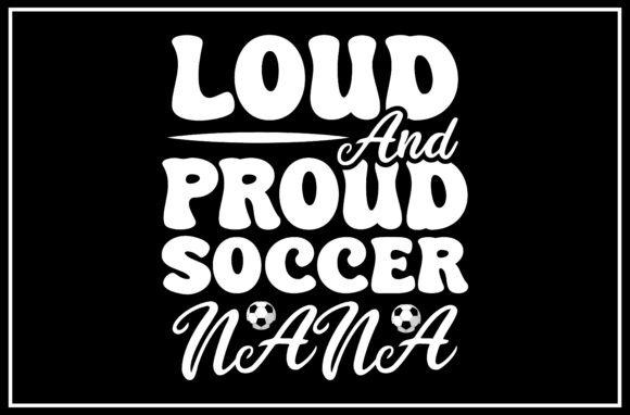 Soccer Nana Graphics: T-Shirt Designs for Publishers