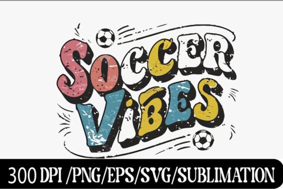 Soccer Vibes SVG: Retro Soccer Graphics for T-Shirt Designs