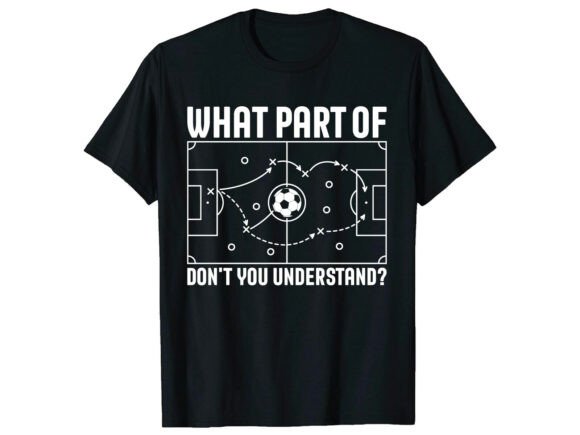 Strategy Funny Quote Soccer T-Shirt: Graphics & T-Shirt Designs