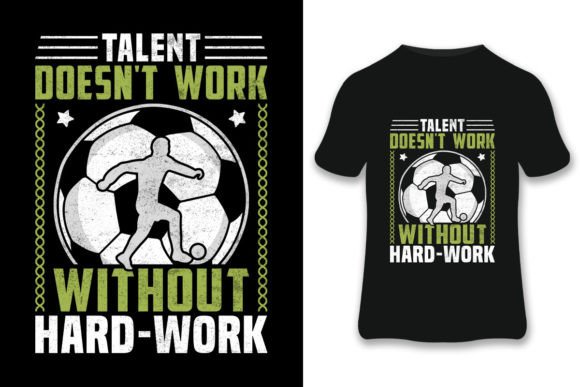 Talent Doesn t Soccer T-shirt: Graphics & Print Templates
